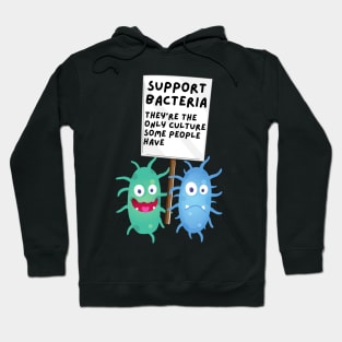 Support Bacteria: Science Pun Hoodie